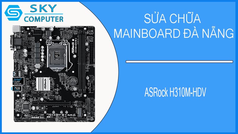 sua-chua-mainboard-asrock-h310m-hdv-1.jpg 