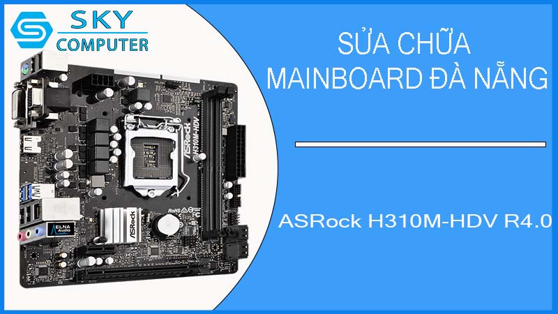 sua-chua-mainboard-asrock-h310m-hdv-r4-0-1.jpg 