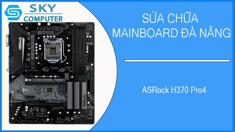 sua-chua-mainboard-asrock-h370-pro4-1.jpg 