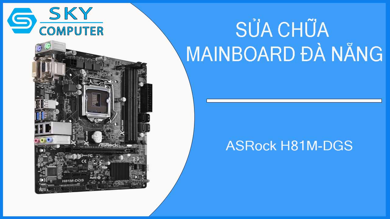 sua-chua-mainboard-asrock-h81m-dgs-2.jpg