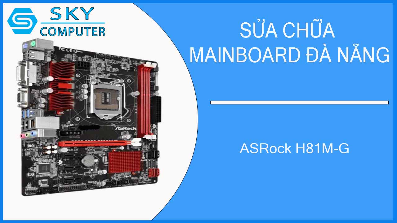 sua-chua-mainboard-asrock-h81m-g-2.jpg 