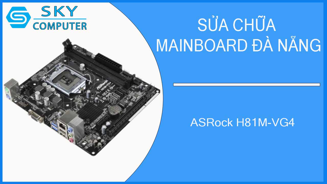 sua-chua-mainboard-asrock-h81m-vg4-2.jpg 