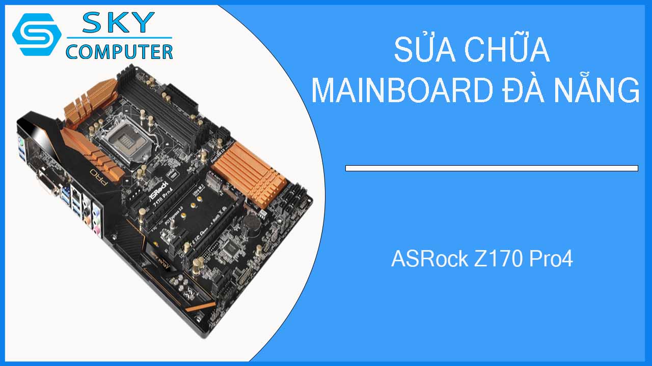 sua-chua-mainboard-asrock-z170-pro4-2.jpg 