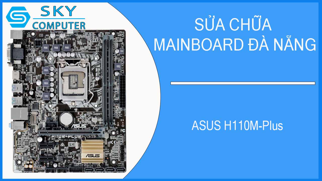 sua-chua-mainboard-asus-h110m-plus-1.jpg