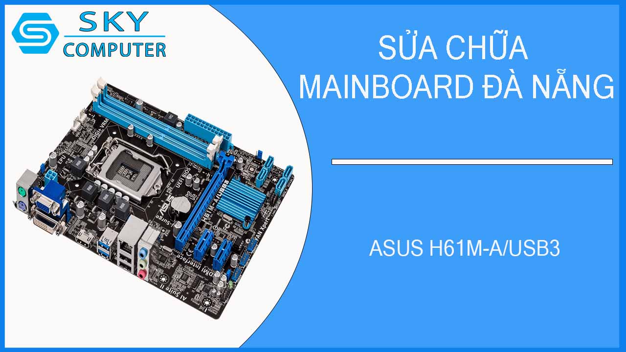 sua-chua-mainboard-asus-h61m-a-usb3-2.jpg 