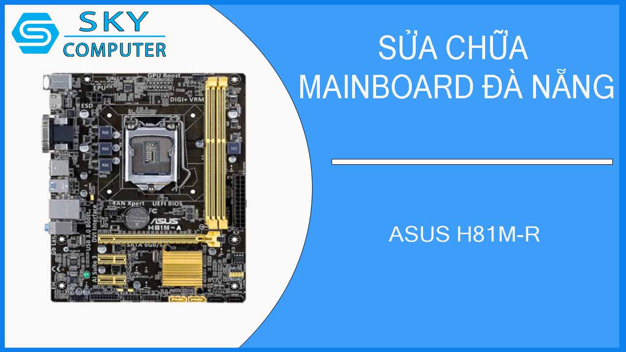 sua-chua-mainboard-asus-h81m-r-1.jpg