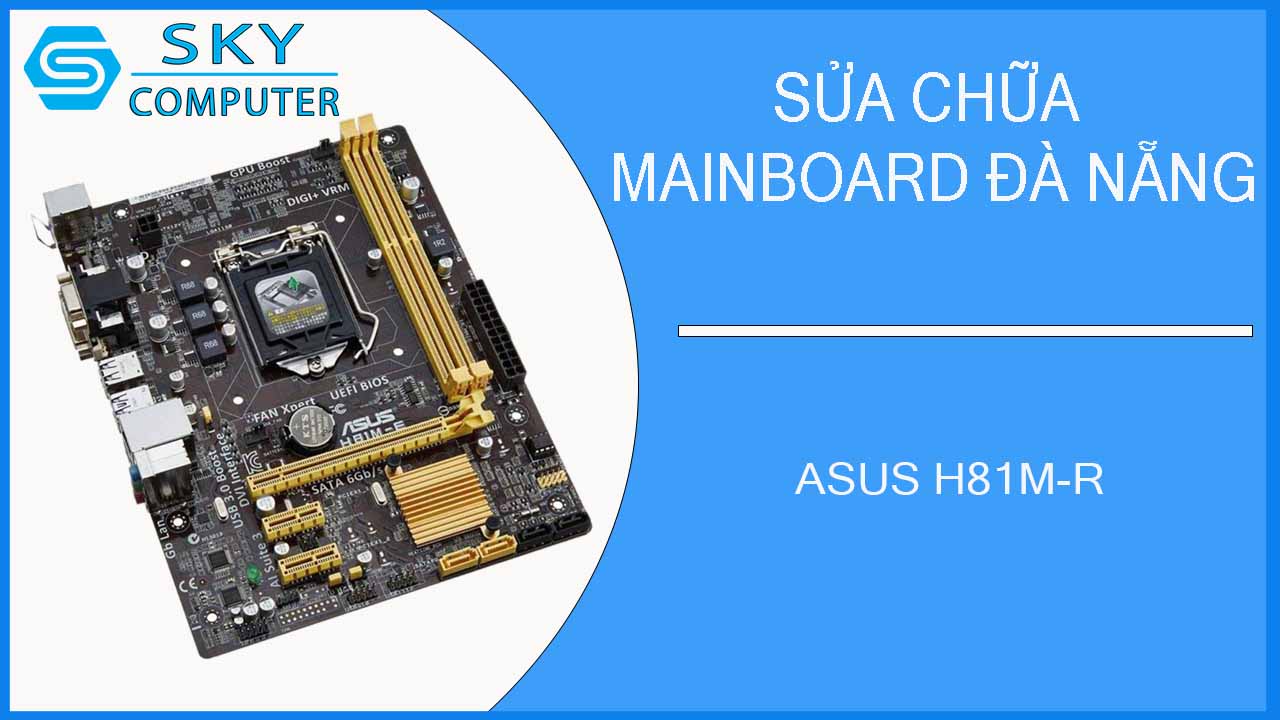 sua-chua-mainboard-asus-h81m-r-2.jpg