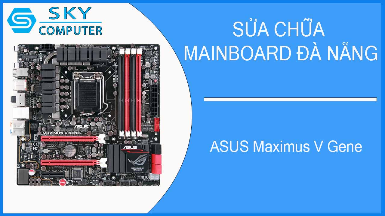 sua-chua-mainboard-asus-maximus-v-gene-1.jpg 