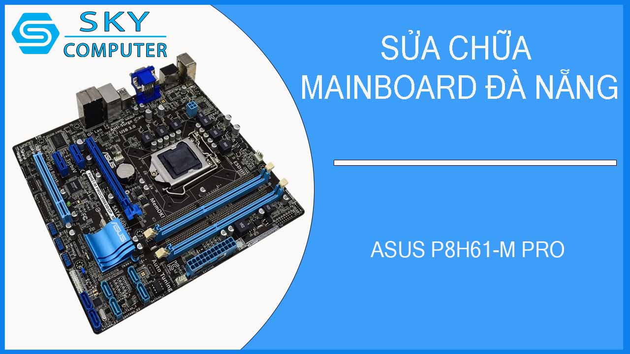 sua-chua-mainboard-asus-p8h61-m-pro-2.jpg 