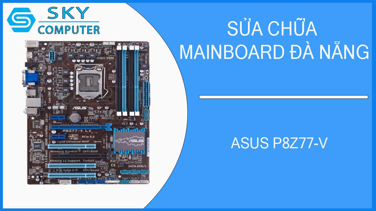 sua-chua-mainboard-asus-p8z77-v-2.jpg