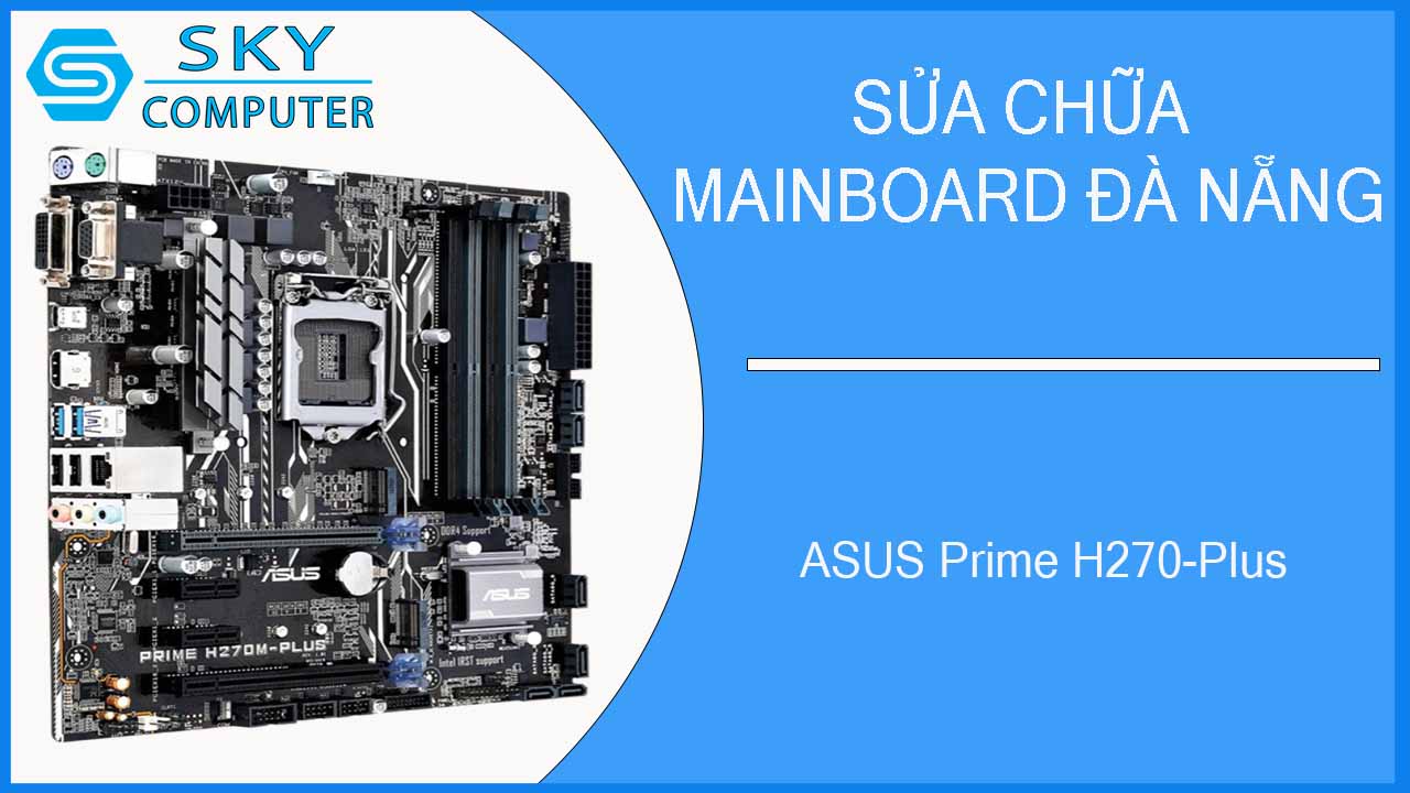 sua-chua-mainboard-asus-prime-h270-plus-1.jpg