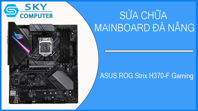 sua-chua-mainboard-asus-rog-strix-h370-f-gaming-2.jpg