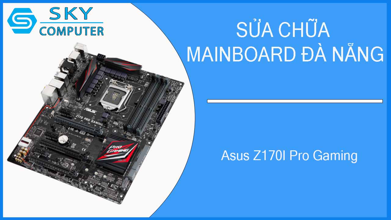 sua-chua-mainboard-asus-z170i-pro-gaming-2.jpg 