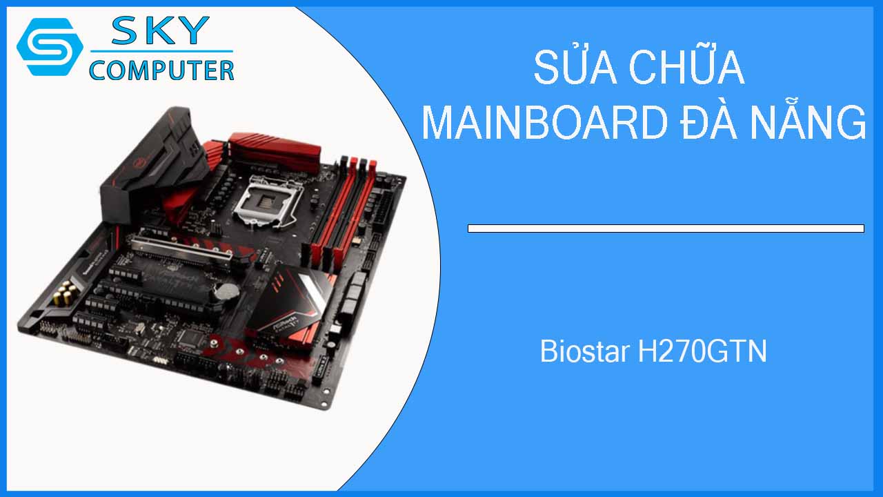 sua-chua-mainboard-biostar-h270gtn-2.jpg