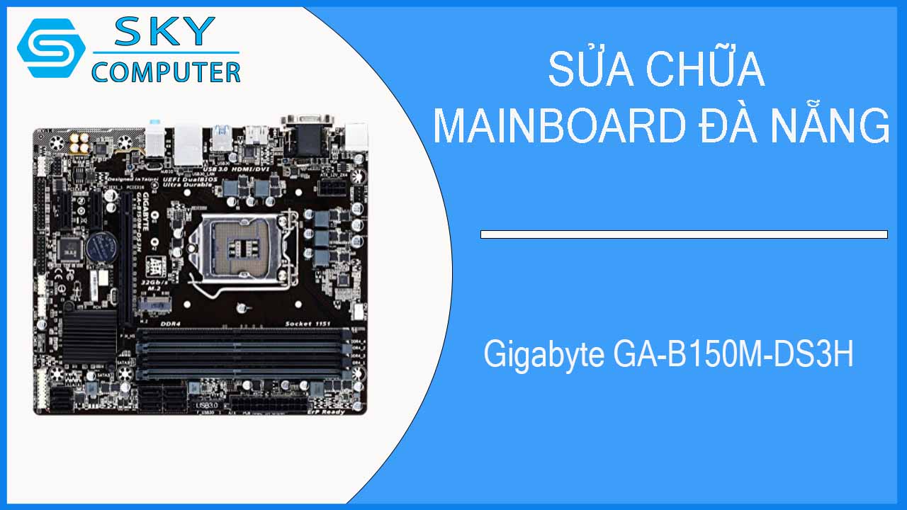 sua-chua-mainboard-gigabyte-ga-b150m-ds3h-2.jpg