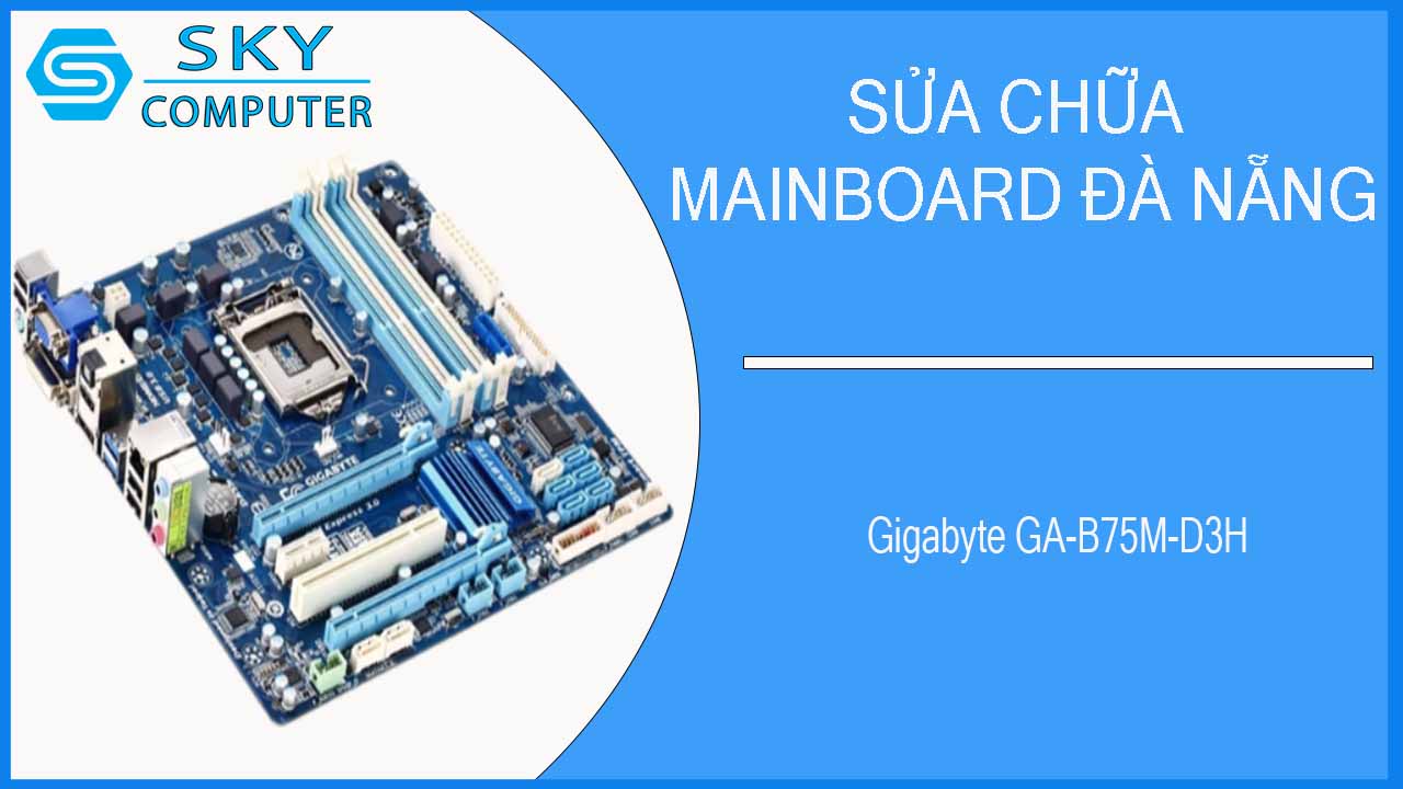 sua-chua-mainboard-gigabyte-ga-b75m-d3h-2.jpg 