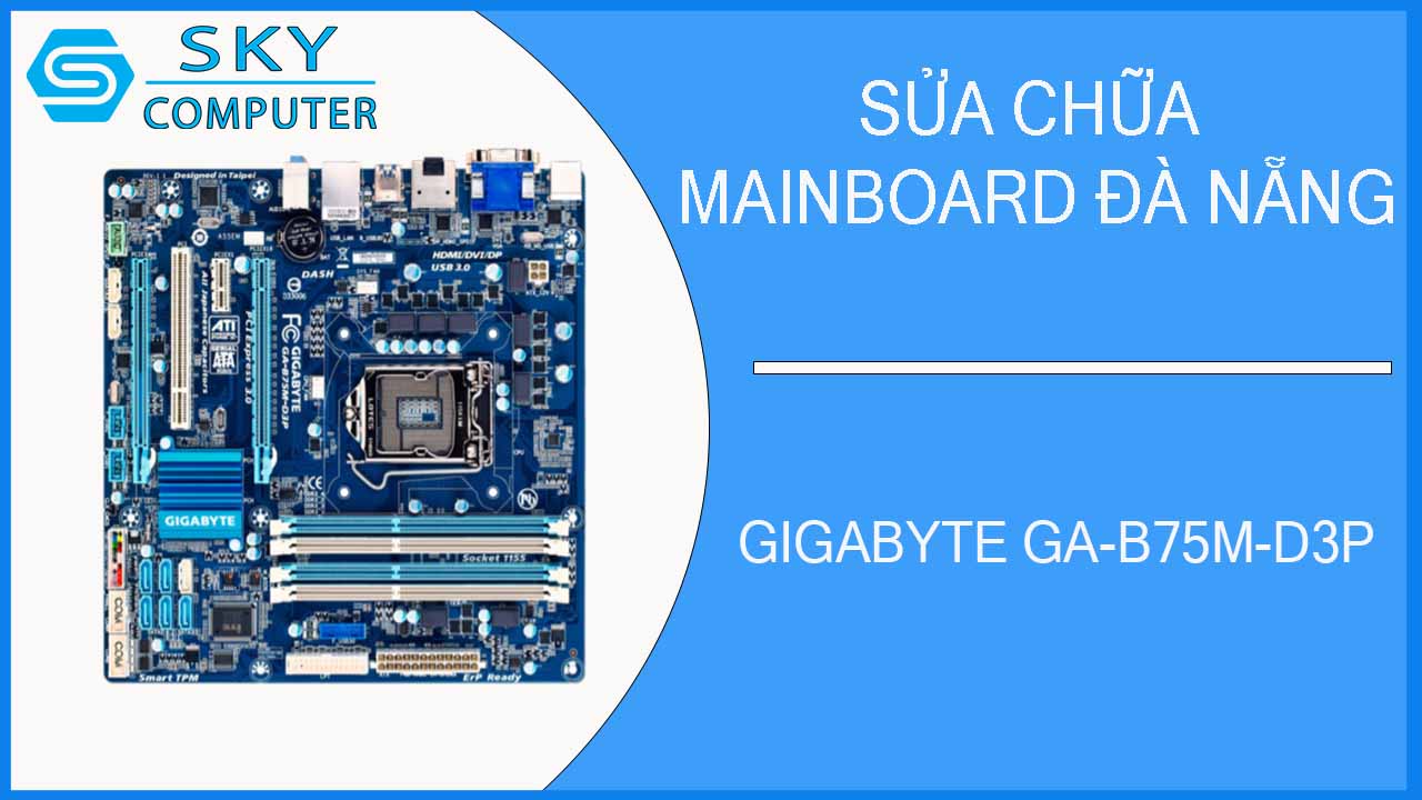 sua-chua-mainboard-gigabyte-ga-b75m-d3p-2.jpg 
