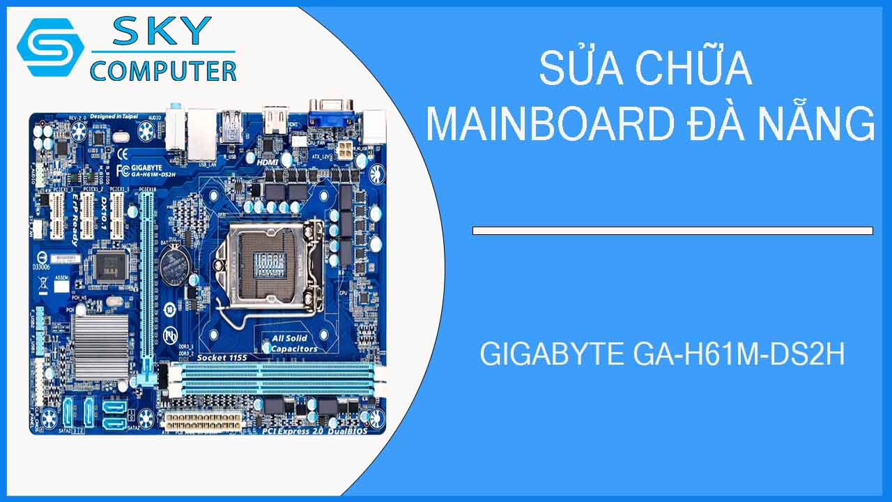 sua-chua-mainboard-gigabyte-ga-h61m-ds2h-1.jpg 