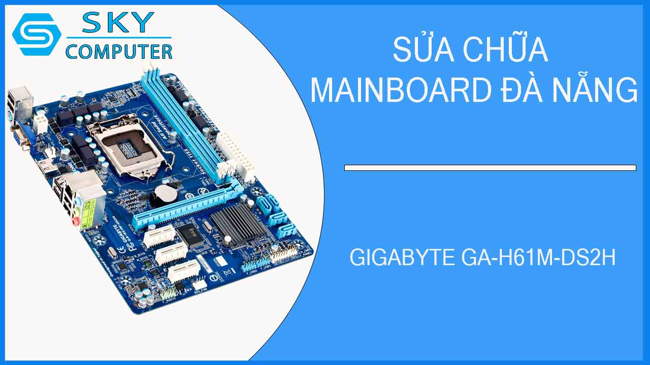 sua-chua-mainboard-gigabyte-ga-h61m-ds2h-2.jpg 