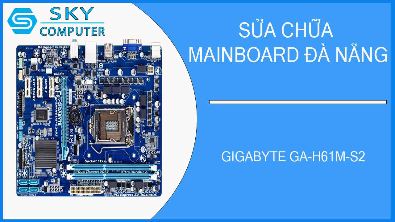 sua-chua-mainboard-gigabyte-ga-h61m-s2-1.jpg 