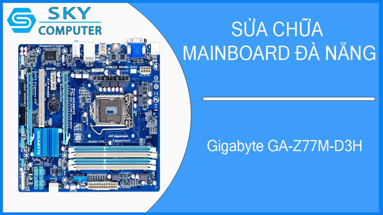 sua-chua-mainboard-gigabyte-ga-z77m-d3h-1.jpg