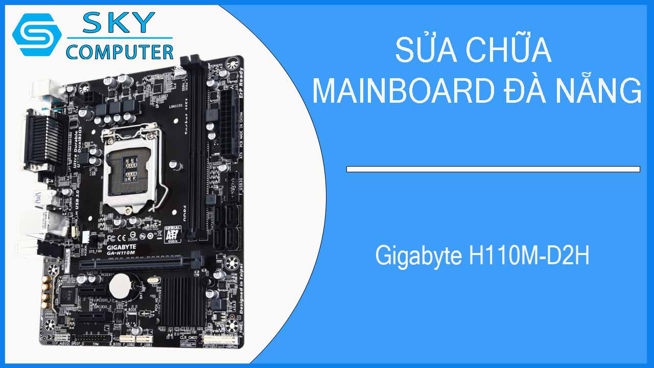 sua-chua-mainboard-gigabyte-h110m-d2h-2.jpg