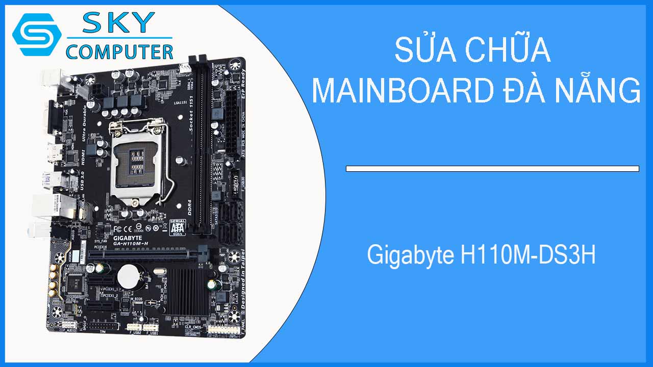 sua-chua-mainboard-gigabyte-h110m-ds3h-1.jpg
