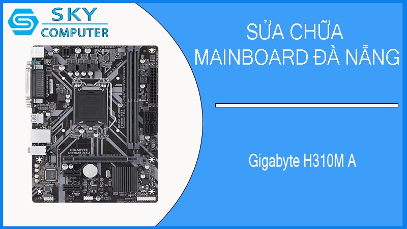 sua-chua-mainboard-gigabyte-h310m-a-1.jpg