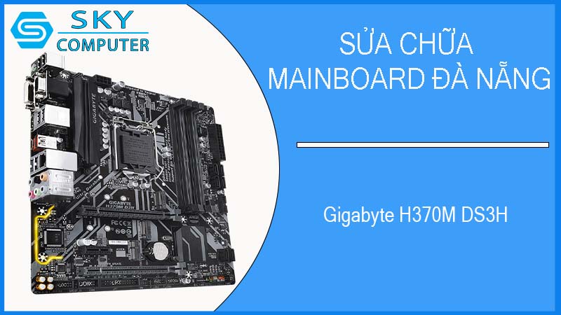 sua-chua-mainboard-gigabyte-h370m-ds3h-1.jpg