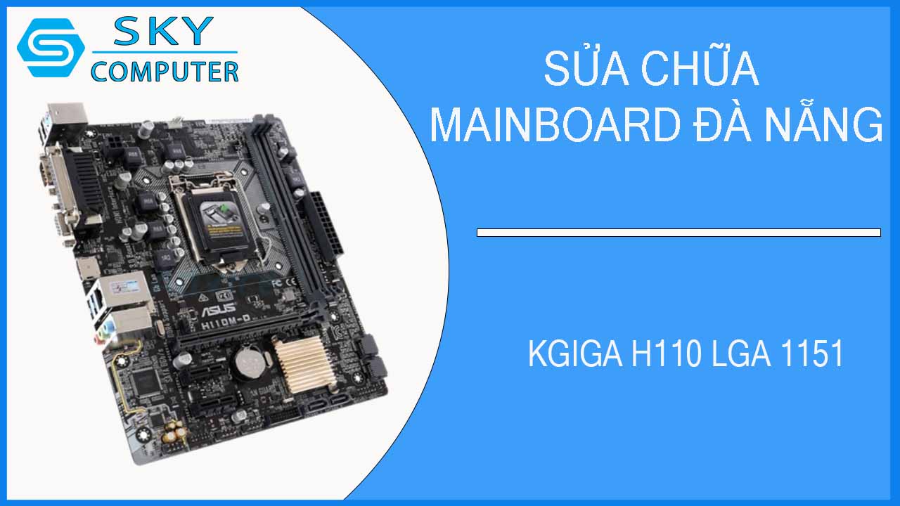 sua-chua-mainboard-kgiga-h110-lga-1151-2.jpg
