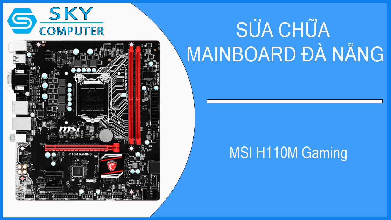 sua-chua-mainboard-msi-h110m-gaming-2.jpg