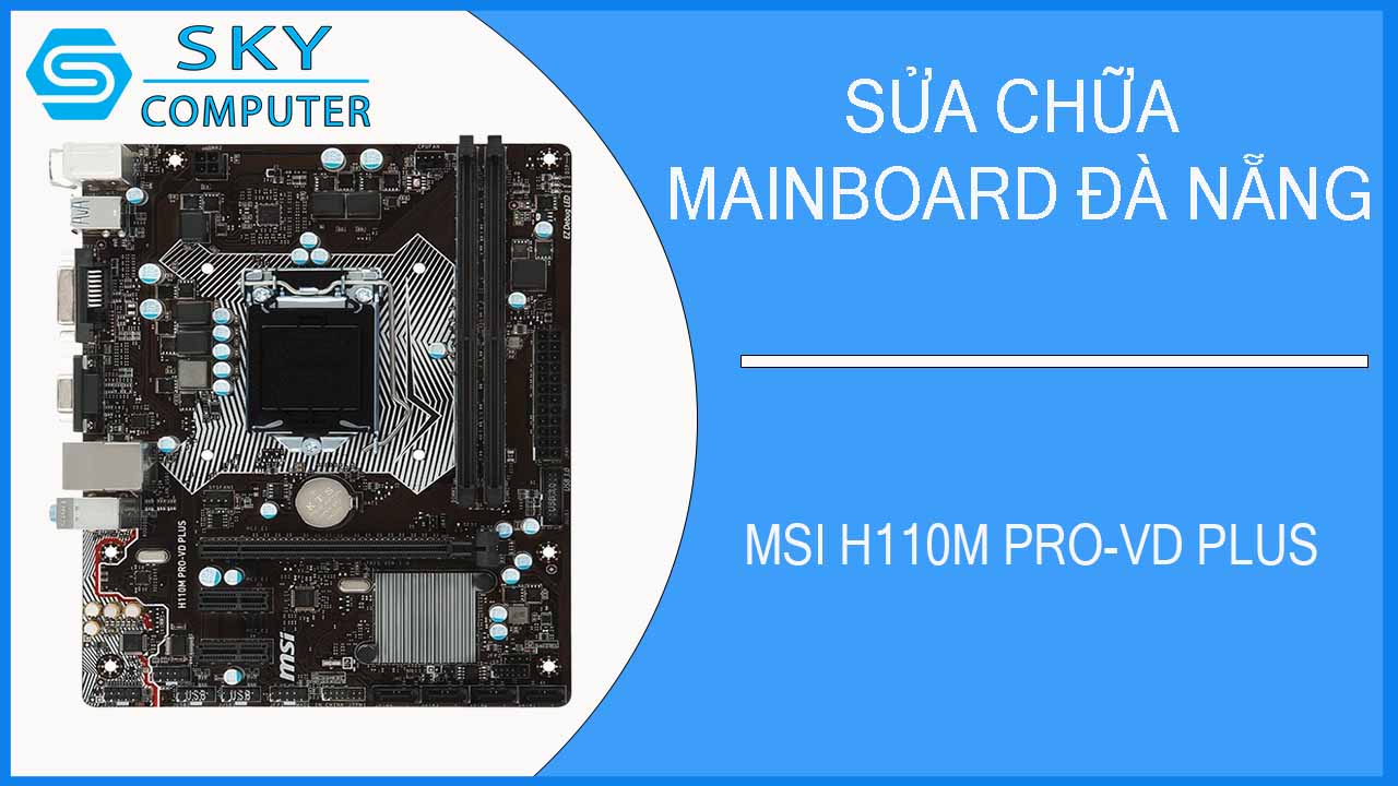 sua-chua-mainboard-msi-h110m-pro-vd-plus-1.jpg