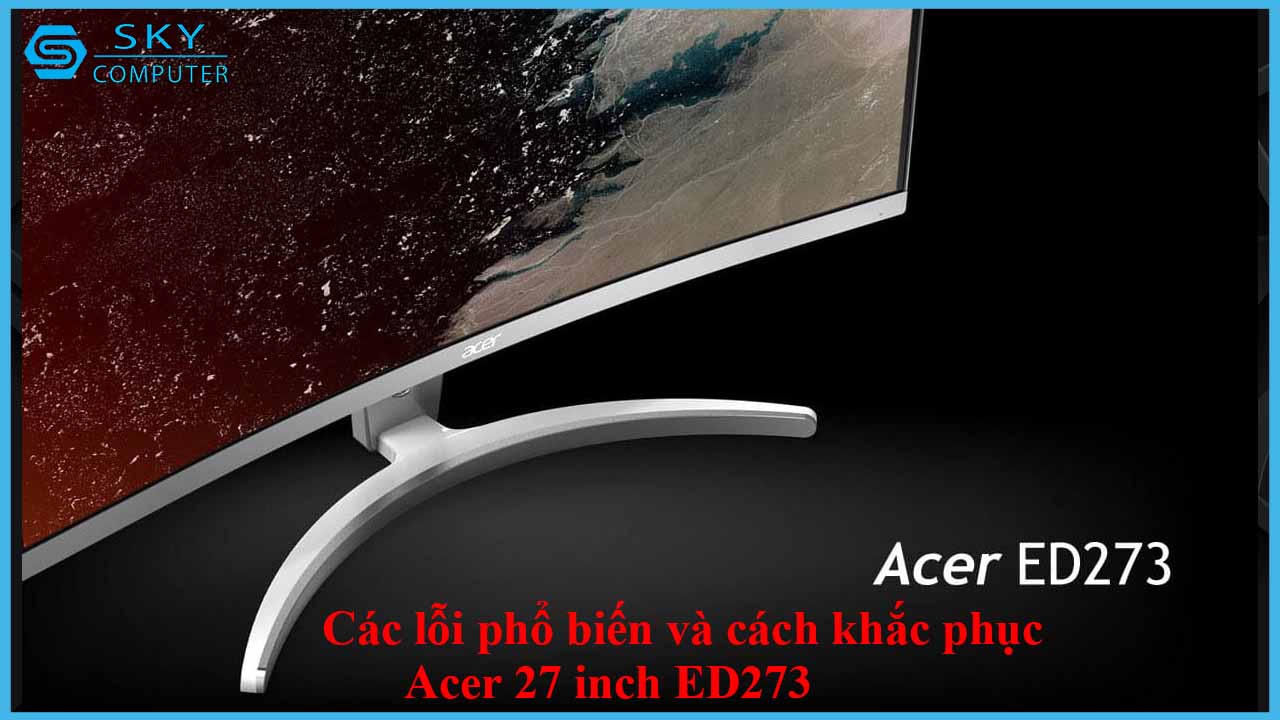 sua-chua-man-hinh-acer-27-inch-ed273-2.jpg 