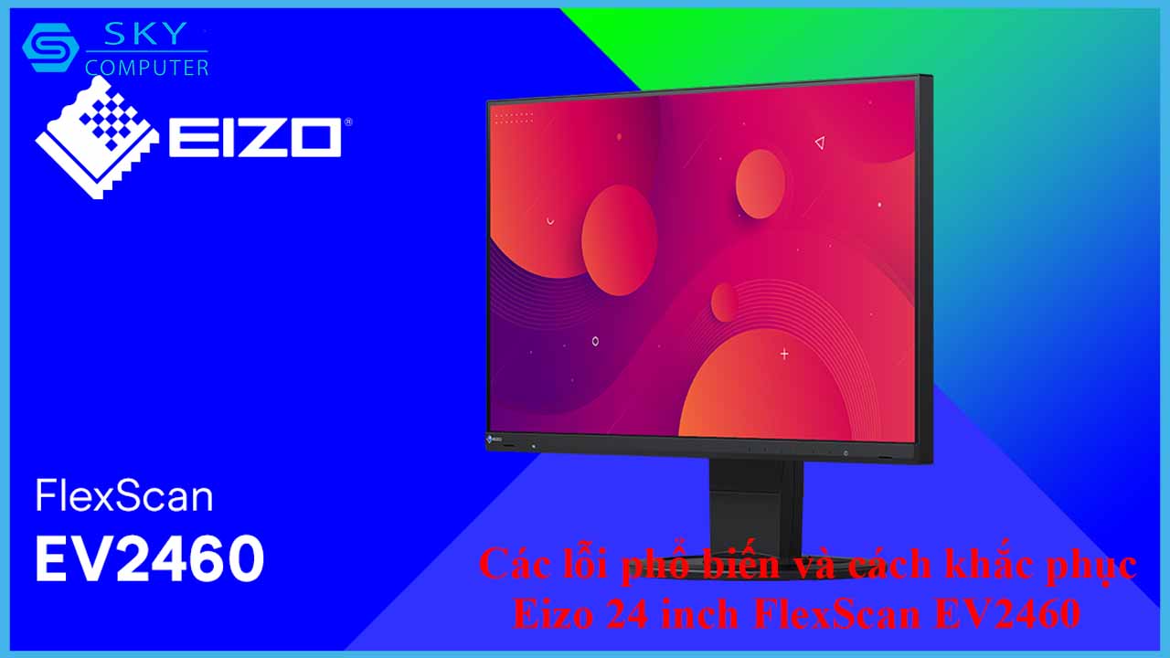 sua-chua-man-hinh-eizo-24-inch-flexscan-ev2460-2.jpg