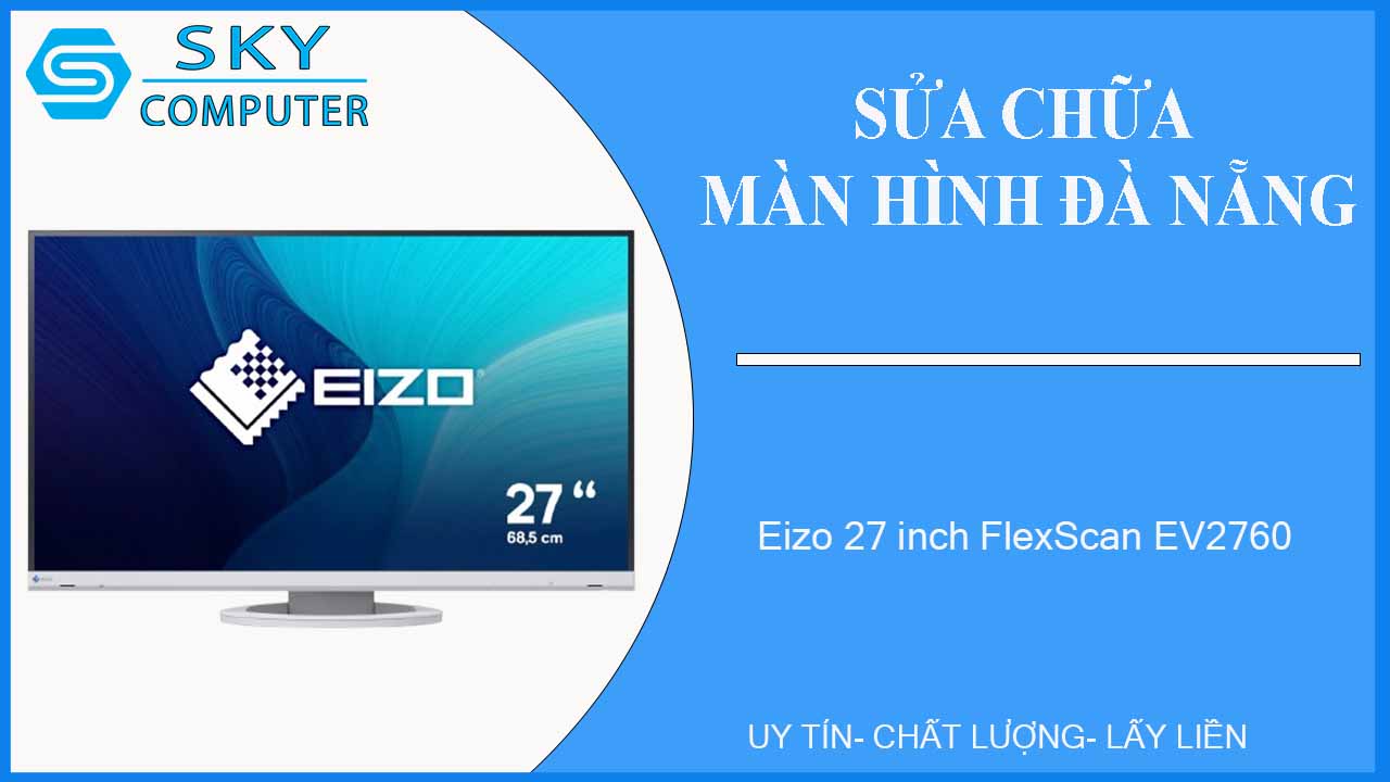 sua-chua-man-hinh-eizo-27-inch-flexscan-ev2760-1