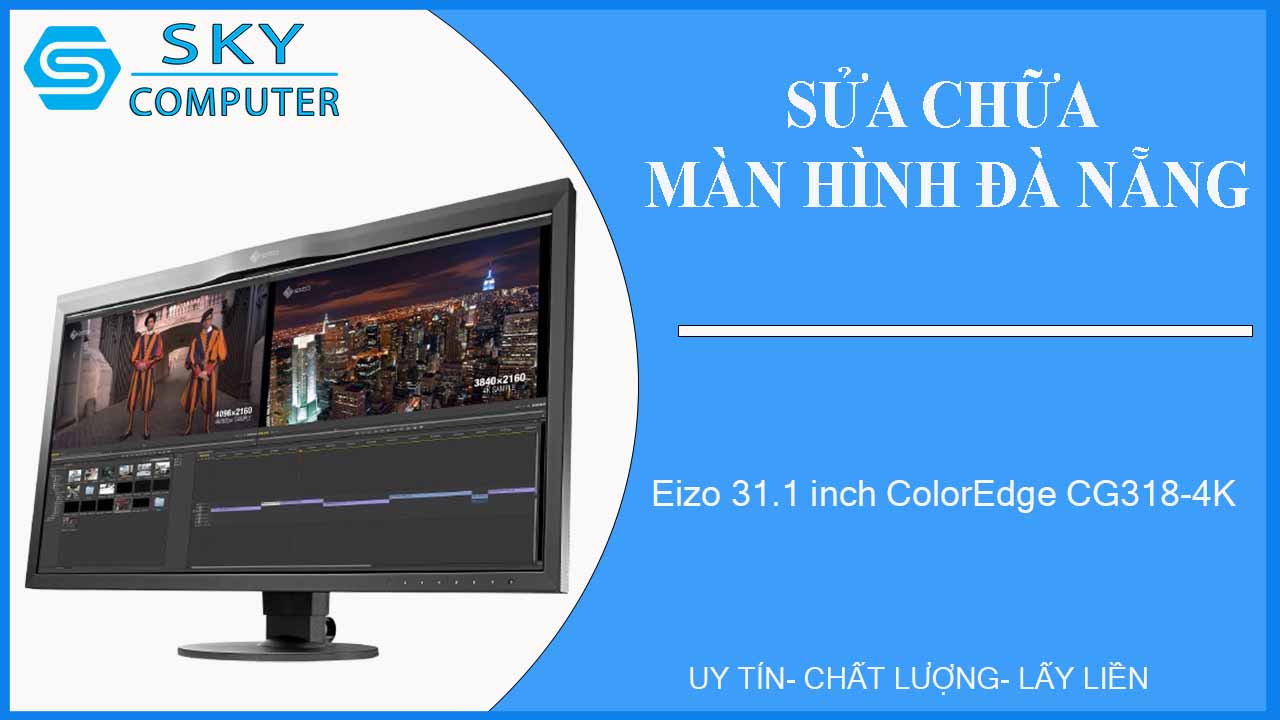 sua-chua-man-hinh-eizo-31-1-inch-coloredge-cg318-4k-1