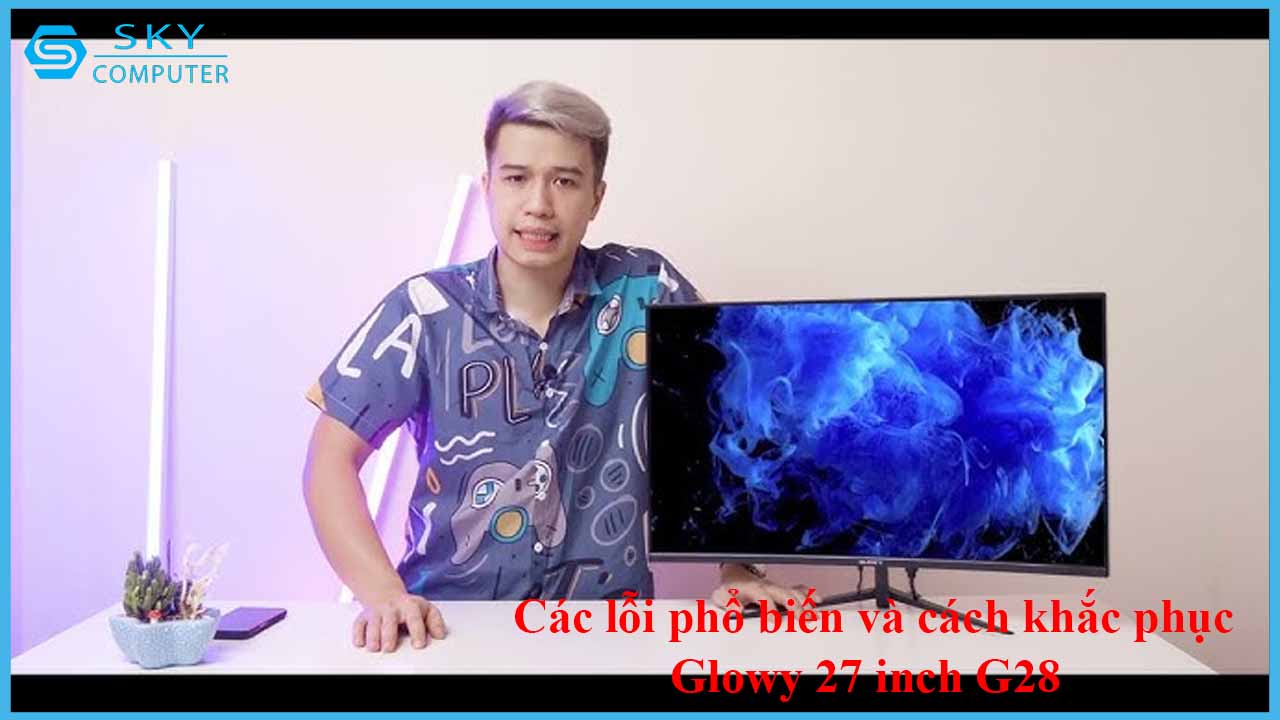 sua-chua-man-hinh-glowy-27-inch-g28-2.jpg