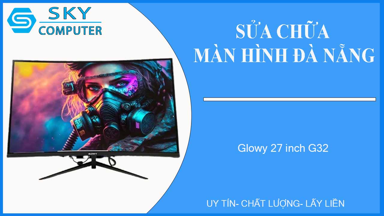 sua-chua-man-hinh-glowy-27-inch-g32-1