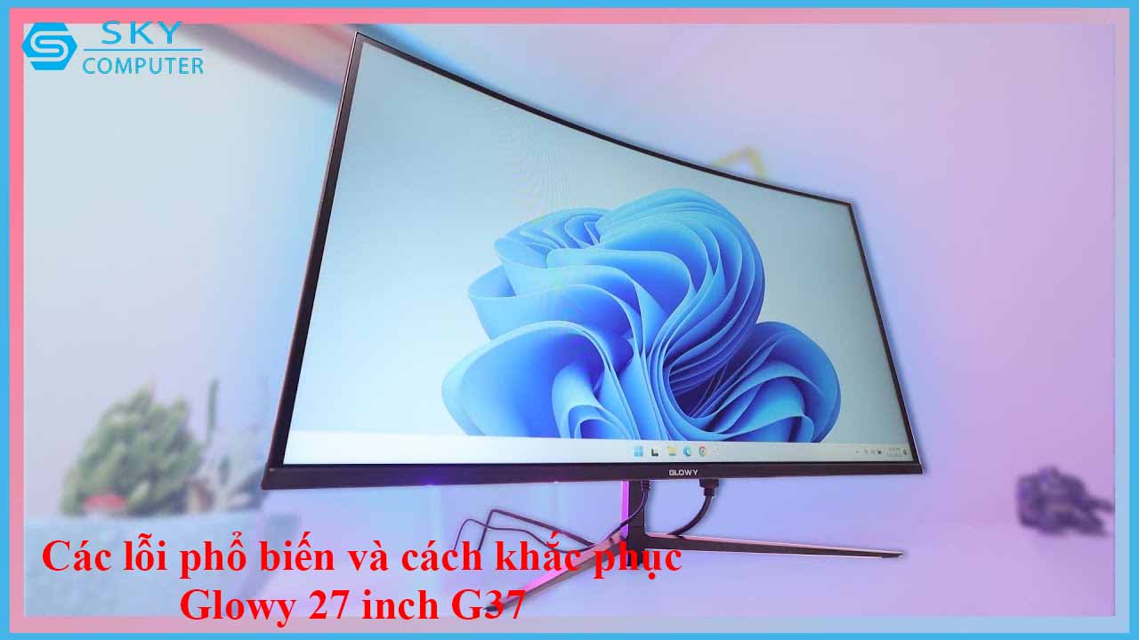 sua-chua-man-hinh-glowy-27-inch-g37-2.jpg