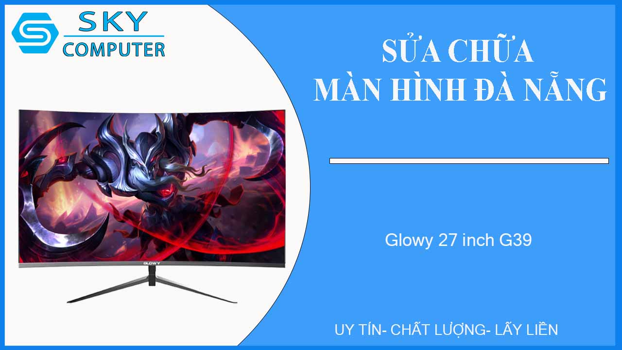 sua-chua-man-hinh-glowy-27-inch-g39-1