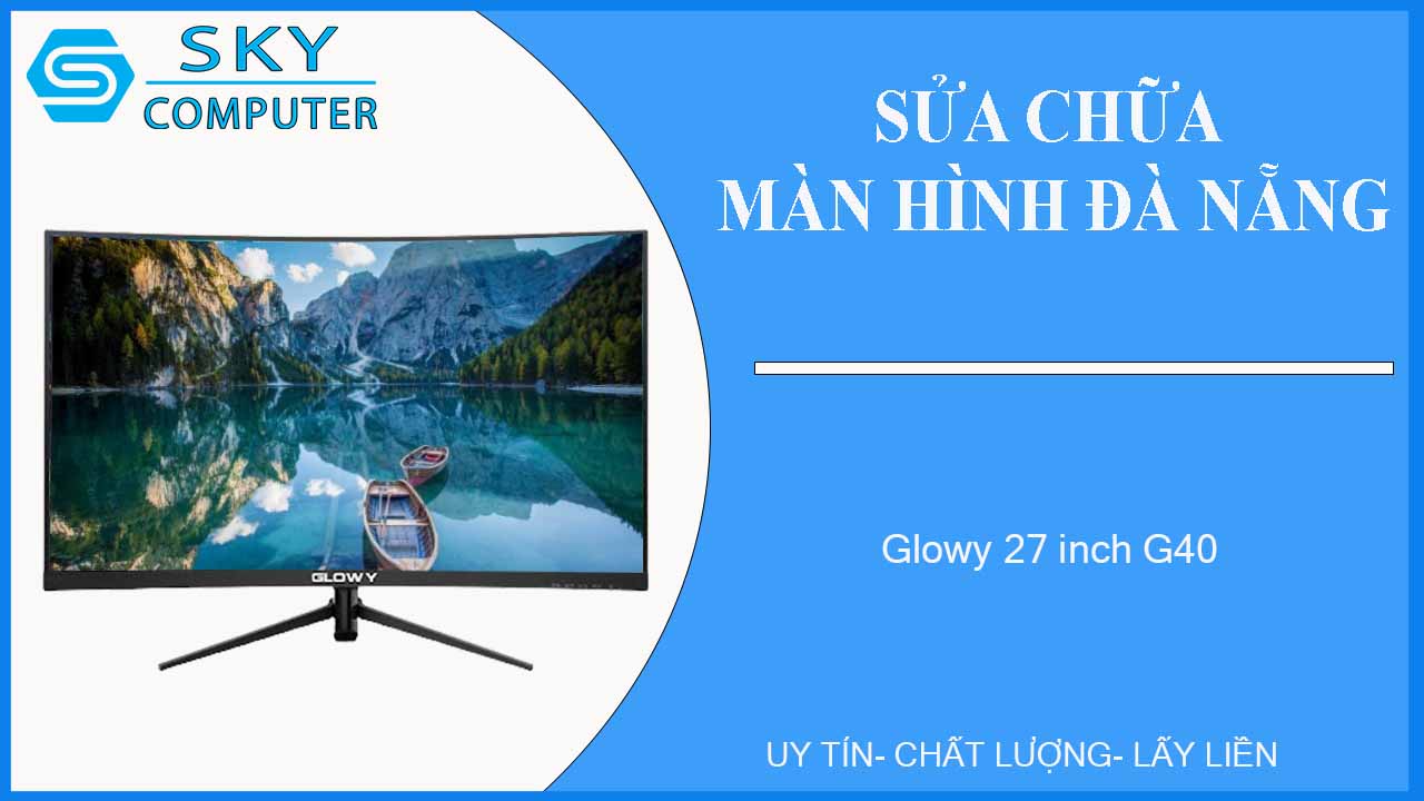 sua-chua-man-hinh-glowy-27-inch-g40-1