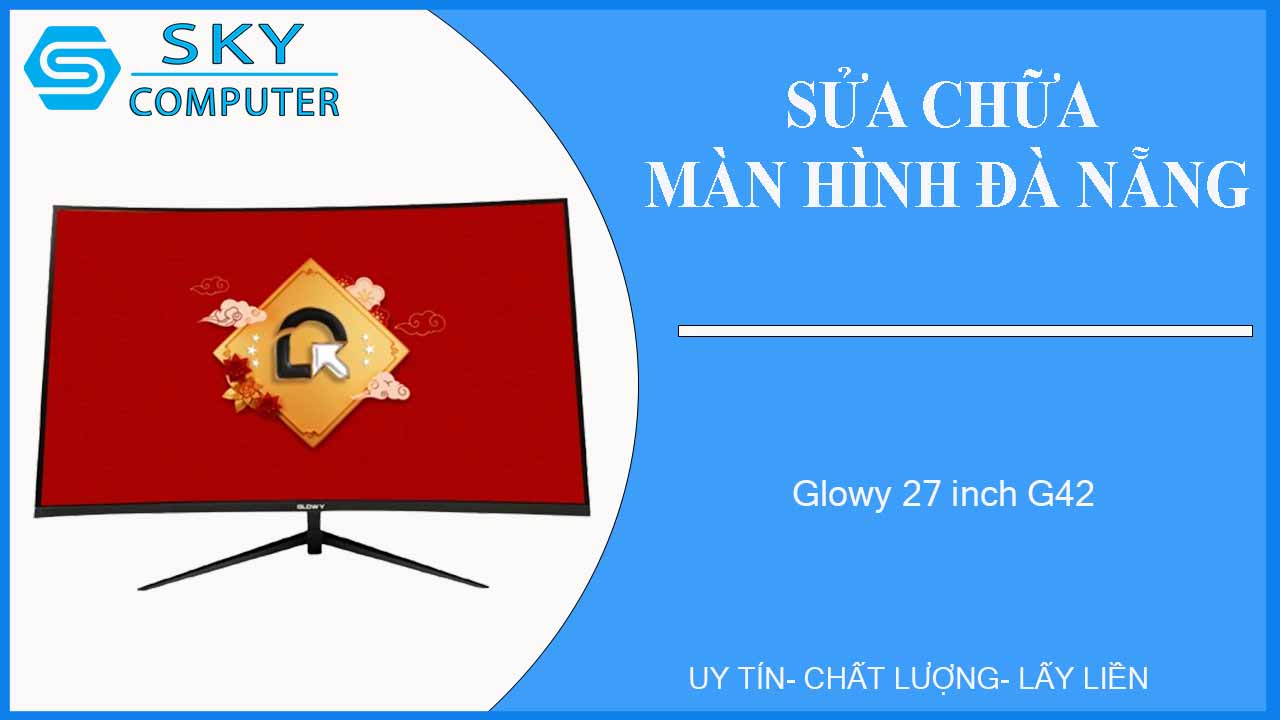 sua-chua-man-hinh-glowy-27-inch-g42-1
