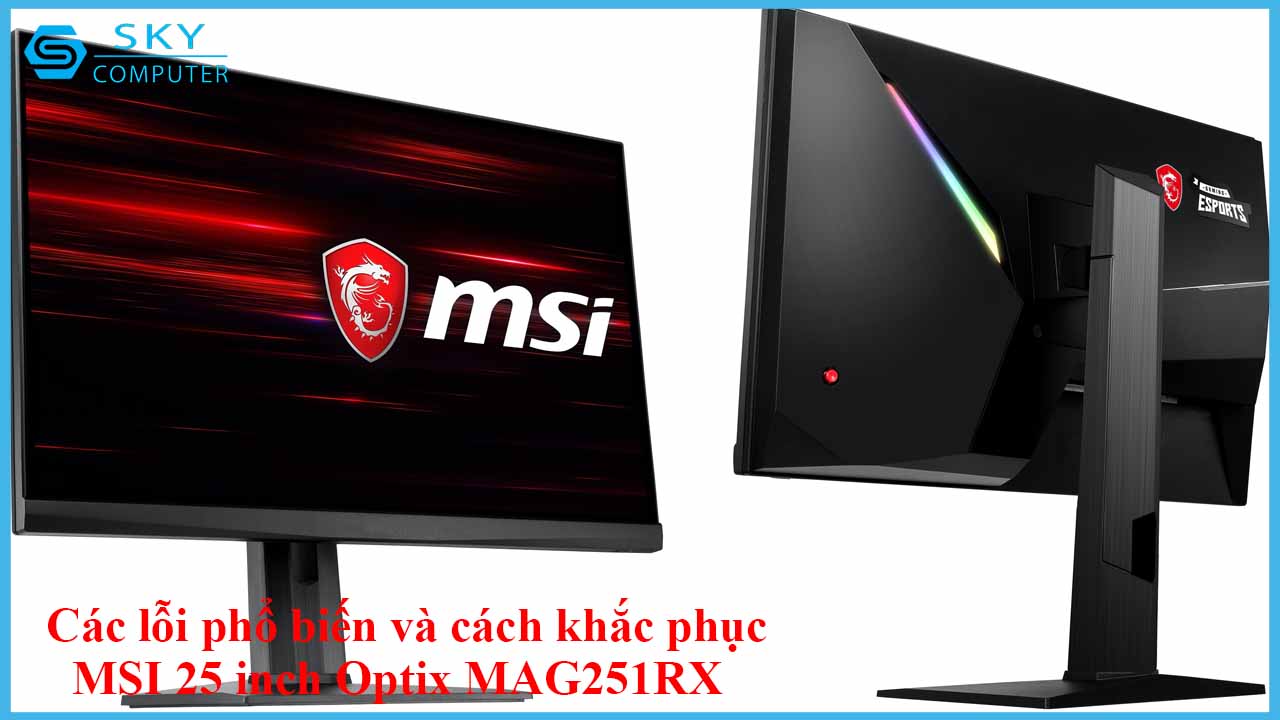 sua-chua-man-hinh-msi-25-inch-optix-mag251rx-2.jpg 