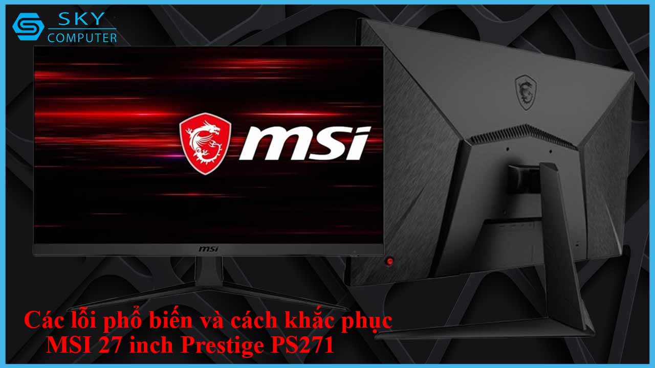 sua-chua-man-hinh-msi-27-inch-prestige-ps271-2.jpg 