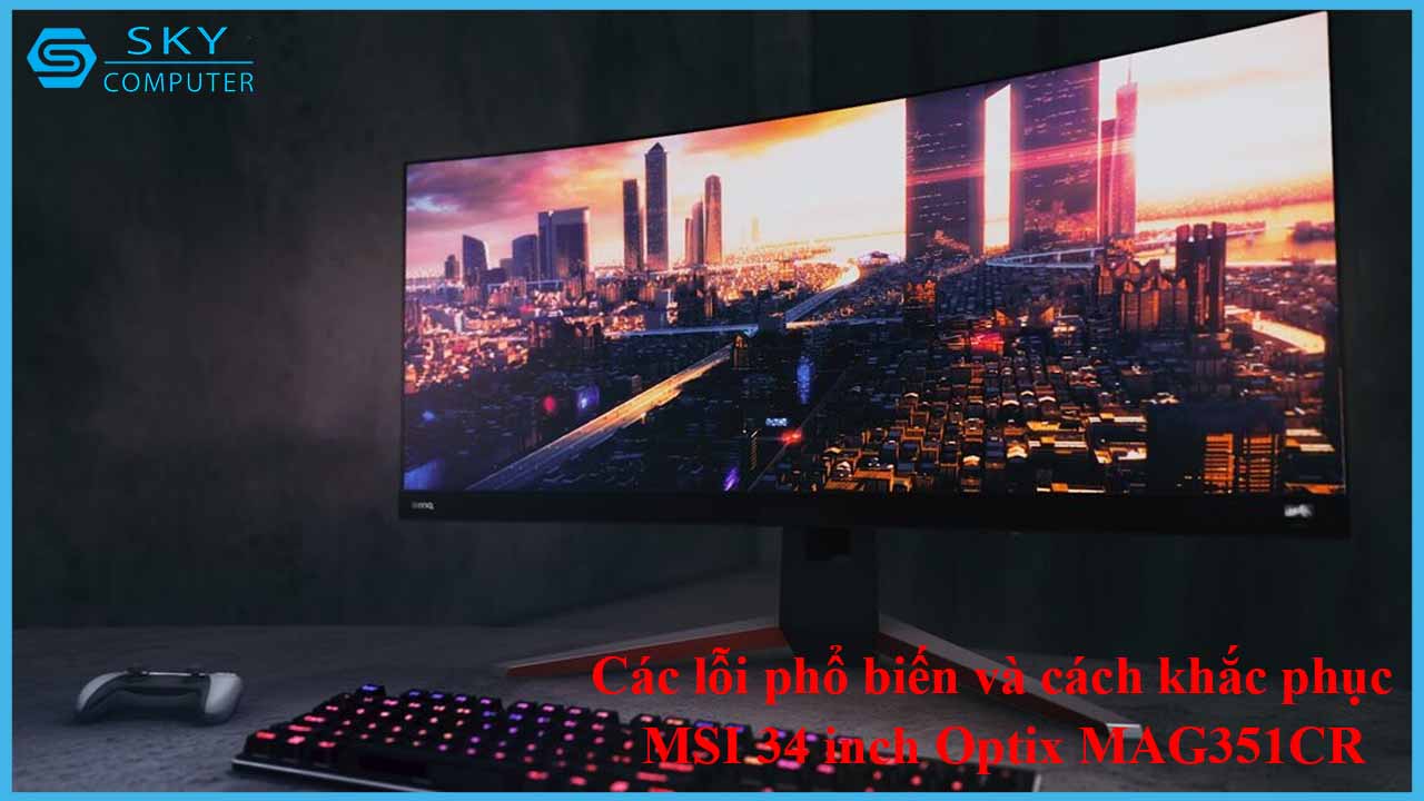 sua-chua-man-hinh-msi-34-inch-optix-mag351cr-2.jpg