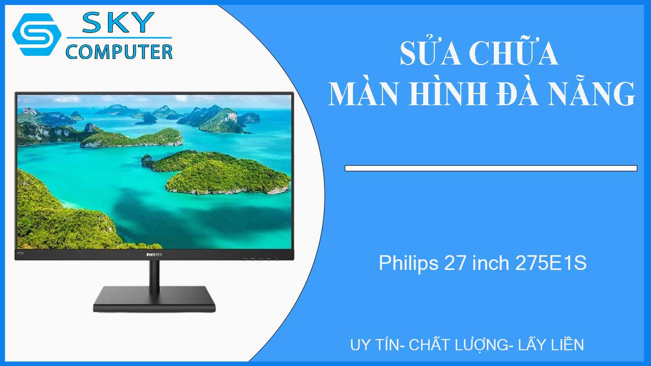 sua-chua-man-hinh-philips-27-inch-275e1s-1