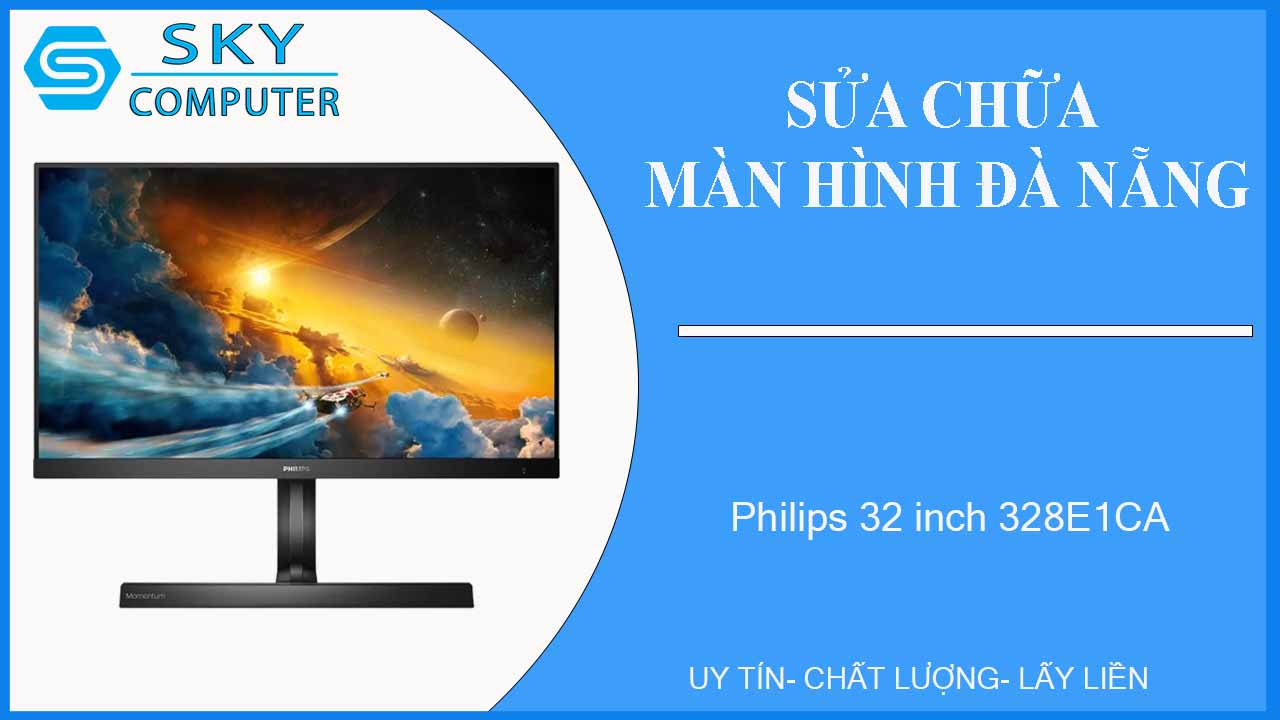 sua-chua-man-hinh-philips-32-inch-328e1ca-1