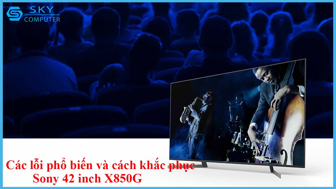 sua-chua-man-hinh-sony-42-inch-x850g-2.jpg