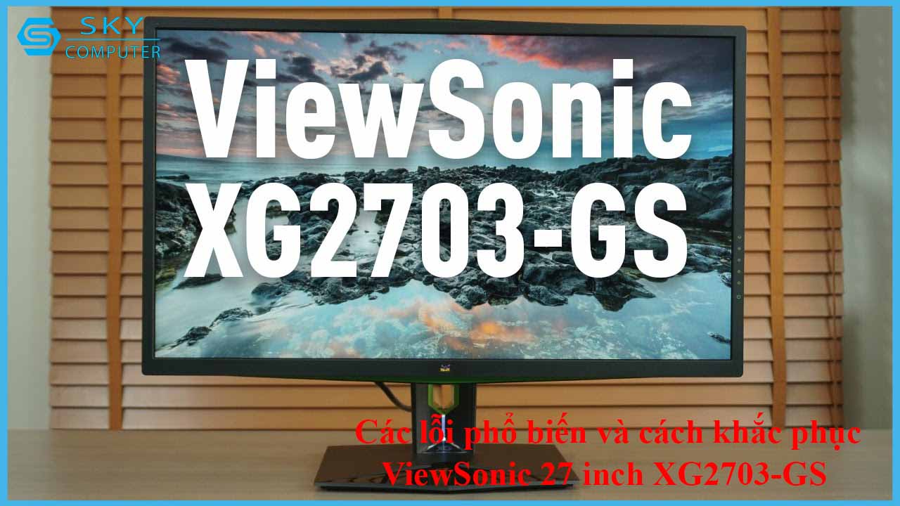 sua-chua-man-hinh-viewsonic-27-inch-xg2703-gs-2.jpg