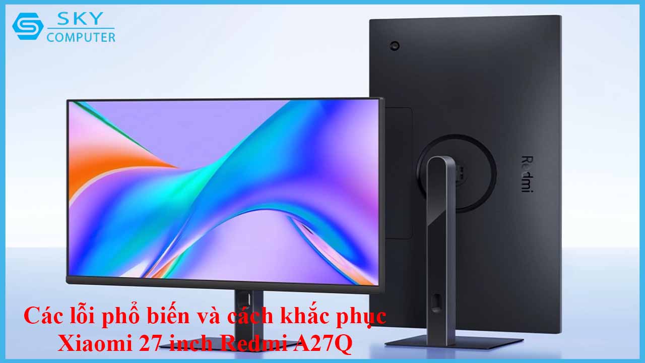 sua-chua-man-hinh-xiaomi-27-inch-redmi-a27q-2.jpg 